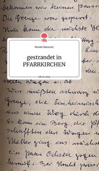 bokomslag gestrandet in PFARRKIRCHEN. Life is a Story - story.one