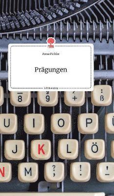 Prgungen. Life is a Story - story.one 1