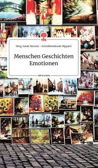 bokomslag Menschen Geschichten Emotionen. Life is a Story - story.one