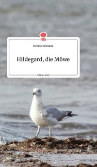 bokomslag Hildegard, die Mwe. Life is a Story - story.one