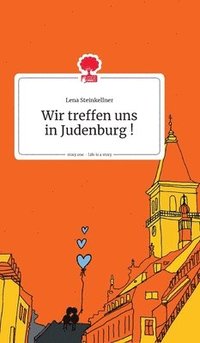 bokomslag Wir treffen uns in Judenburg ! Life is a Story - story.one