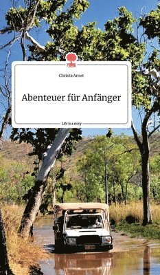 bokomslag Abenteuer fr Anfnger. Life is a Story - story.one