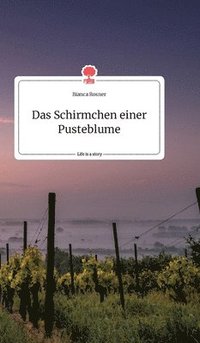 bokomslag Schirmchen einer Pusteblume. Life is a Story - story.one