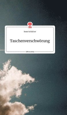 bokomslag Taschenverschwörung. Life is a Story - story.one