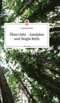bokomslag bers Jahr - Sandalen und Single Bells. Life is a Story - story.one