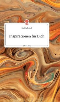 bokomslag Inspirationen für Dich. Life is a Story - story.one