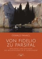Oswald Panagl - Von Fidelio zu Parsifal, Inbunden
