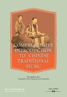 Yuan Jingfang - Comprehensive Introduction to Chinese Traditional Music, Inbunden