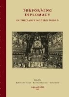 Roberta Anderson, Reinhard Eisendle, Suna Suner - Performing Diplomacy in the Early Modern World, Inbunden