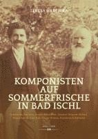 Teresa Hrdlicka - Komponisten auf Sommerfrische in Bad Ischl, Inbunden. Tillgänglighet: Lägg i varukorg