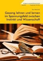 bokomslag Gesang lehren und lernen im Spannungsfeld zwischen Instinkt und Wissenschaft