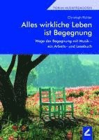 bokomslag Alles wirkliche Leben ist Begegnung
