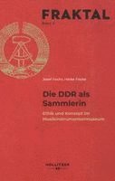 Die DDR als Sammlerin