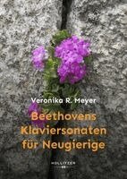 Veronika R. Meyer - Beethovens Klaviersonaten für Neugierige, Inbunden