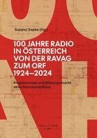 Susana Zapke - 100 Jahre Radio in Österreich: Von der RAVAG zum ORF (1924-2024), Häftad