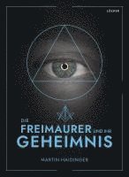 Martin Haidinger - Die Freimaurer und ihr Geheimnis, Inbunden