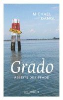 bokomslag Grado abseits der Pfade