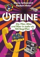 bokomslag Offline - Die 70er, 80er und 90er in mehr als 100 Begriffen