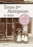 Michael Rathmayer, Bernhard Wieser - Torten und Mehlspeisen in Wien, Häftad