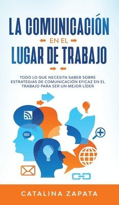 bokomslag La Comunicacin En El Lugar De Trabajo