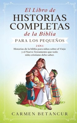 Carmen Betancur - Libro de Historias Completas de la Biblia para los pequeños, Häftad