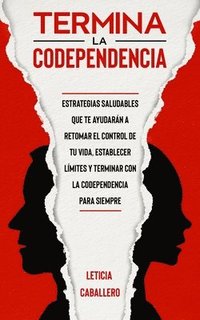 bokomslag Termina la codependencia