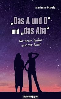 bokomslag "Das A und O" und "das Aha"