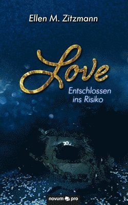 Ellen M Zitzmann, Ellen M. Zitzmann - Love - Entschlossen ins Risiko (Band 1), Häftad