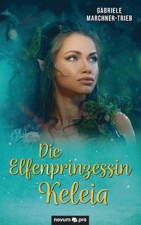 bokomslag Die Elfenprinzessin Keleia