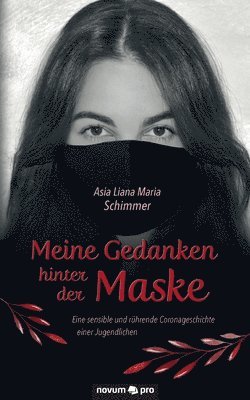 Asia Liana Maria Schimmer - Meine Gedanken hinter der Maske, Häftad