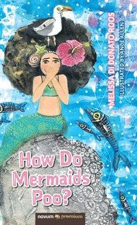 bokomslag How Do Mermaids Poo?