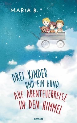 Drei Kinder und ein Hund auf Abenteuerreise in den Himmel