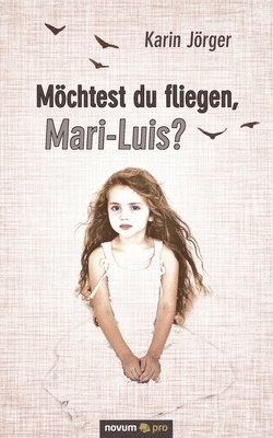 bokomslag Moechtest du fliegen, Mari-Luis?