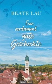 bokomslag Eine verdammt gute Geschichte