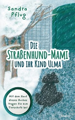 Die Strassenhund-Mami und ihr Kind Ulma 1