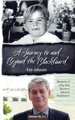 Kim Johnson - Journey to and Beyond the Blackboard, Häftad