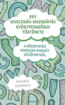 bokomslag Egy diszlexiás-diszgráfiás gyógypedagógus története