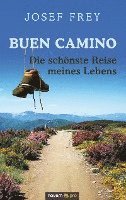 Josef Frey - Buen Camino - die schönste Reise meines Lebens, Häftad
