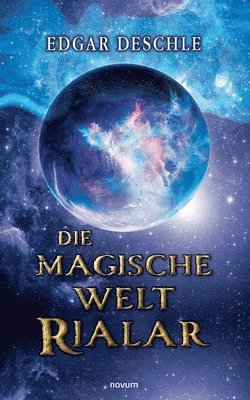 Edgar Deschle - magische Welt Rialar, Häftad