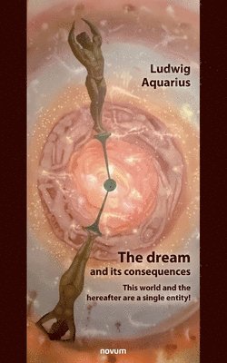 Ludwig Aquarius - dream and its consequences, Häftad