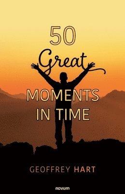 50 Great Moments in Time 1