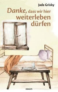 bokomslag Danke, dass wir hier weiterleben dürfen