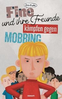 bokomslag Fine und ihre Freunde kämpfen gegen Mobbing