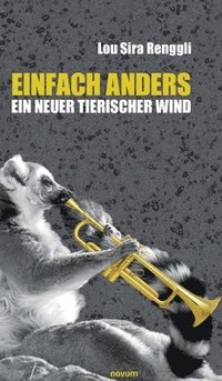 bokomslag Einfach Anders - ein neuer tierischer Wind