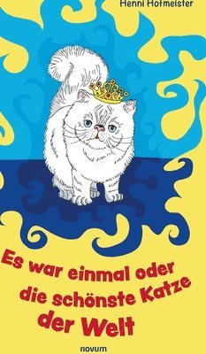 Es war einmal oder die schnste Katze der Welt 1