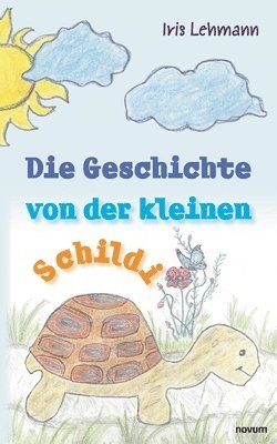 Iris Lehmann - Geschichte von der kleinen Schildi, Häftad