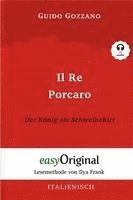 bokomslag Il Re Porcaro / Der König als Schweinehirt (Buch + Audio-CD) - Lesemethode von Ilya Frank - Zweisprachige Ausgabe Italienisch-Deutsch