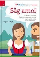 Manfred Wolf - Sag amoi, Häftad