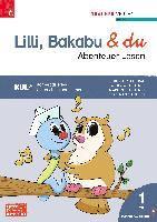 bokomslag Lilli, Bakabu & du - Abenteuer Lesen 1 Fibel