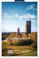 Stephan Bernau, KOMPASS-Karten GmbH - KOMPASS Dein Augenblick Ruhrgebiet, Häftad